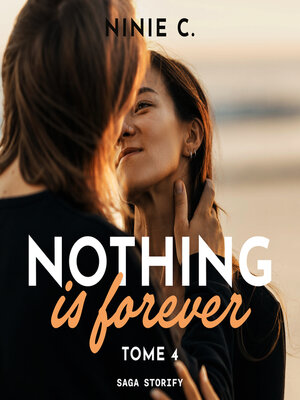 cover image of Nothing is Forever, Tome 4